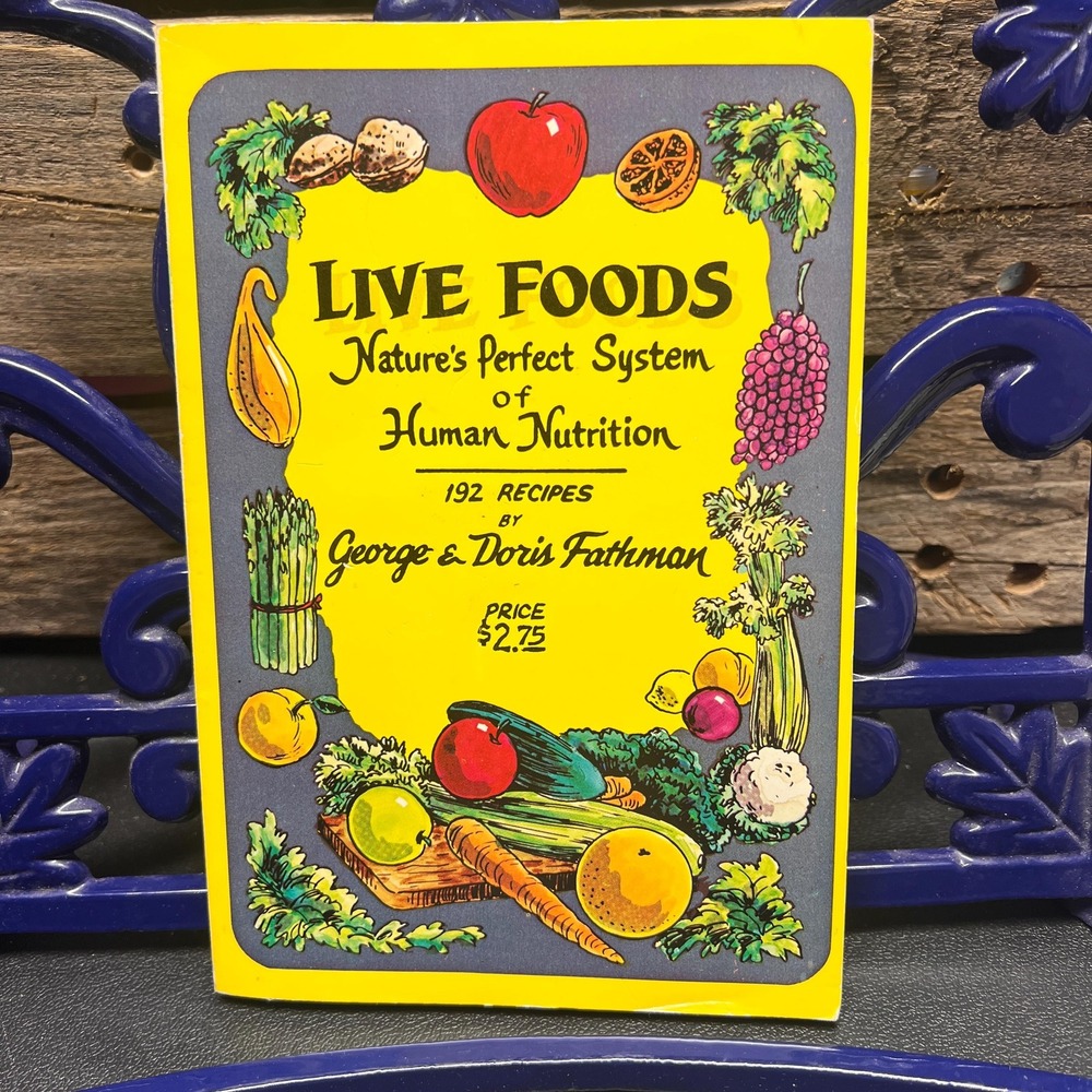 Live‎ Foods, Natures System of Human Nutrition, 192 Recipes